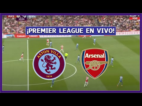 ASTON VILLA VS ARSENAL EN VIVO  PREMIER LEAGUE - ¿TITULAR JHON DURAN? | LA SECTA DEPORTIVA