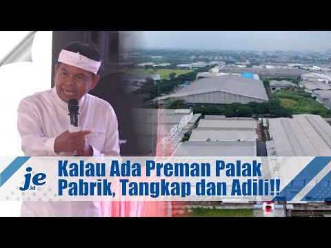 Pabrik Sering Diganggu dan Dipalak Preman, Dedi Mulyadi: Tegas, Tangkap dan Adili!!