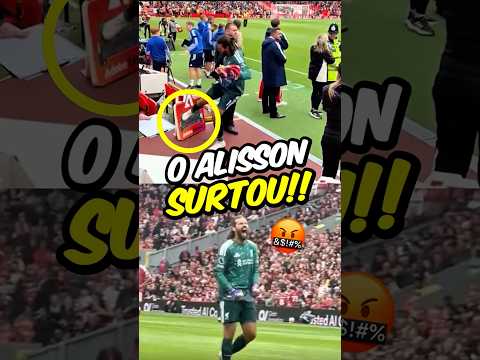 POR QUE O ALISSON SURTOU E CHUTOU <strong>UMA</strong> PLACA?🤬😳