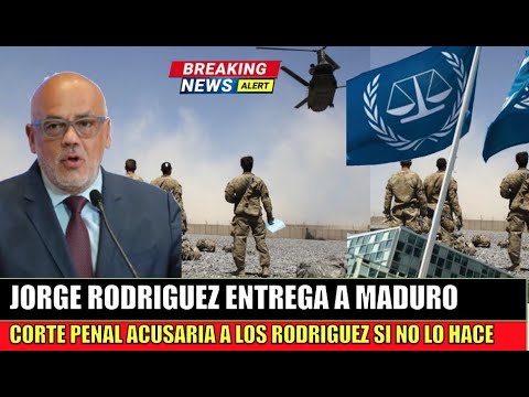Jorge Rodriguez ENTREGA a Maduro a La Haya