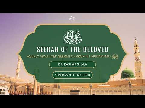 Pt. 45 The Year of Delegations - Seerah of the Beloved - Dr. Bashar Shala