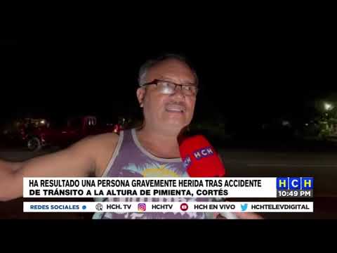 Brutal accidente vial deja una persona gravemente herida en Pimienta, Cortés