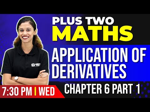 Plus Two Maths Exam | Application of Derivatives Part 1 | Chapter 6 | EXAM WINNER +2