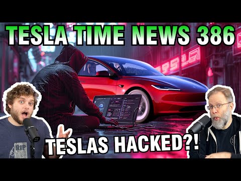 Teslas Hacked?! | Tesla Time News 386