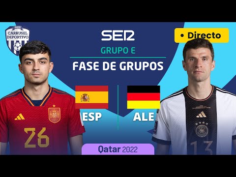 ESPAÑA - ALEMANIA  (GRUPO E - JORNADA 2) | MUNDIAL DE #QATAR2022 EN DIRECTO