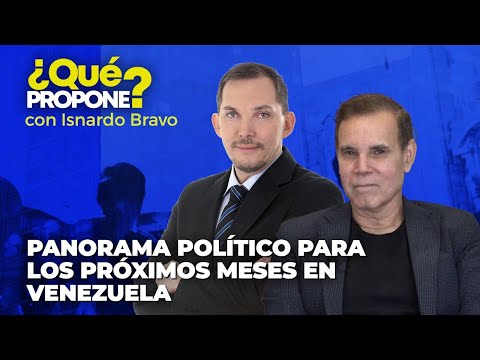 Datanalisis : Panorama político en Venezuela para los próximos meses ¿Qué Propone? con Isnardo Bravo