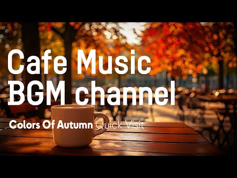 Cafe Music BGM channel - Quick Visit (Official Music Video)