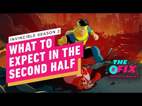 What To Expect From Invincible Season 2's Second Half - IGN The Fix: Entertainment