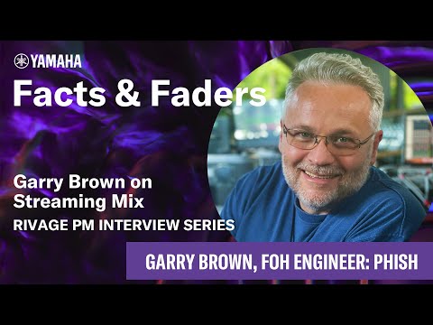 Facts & Faders - Garry Brown on Streaming Mix - RIVAGE PM Interview Series