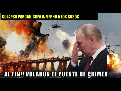 AL FIN! Asi volaron el puente de Kerch que une a Crimea