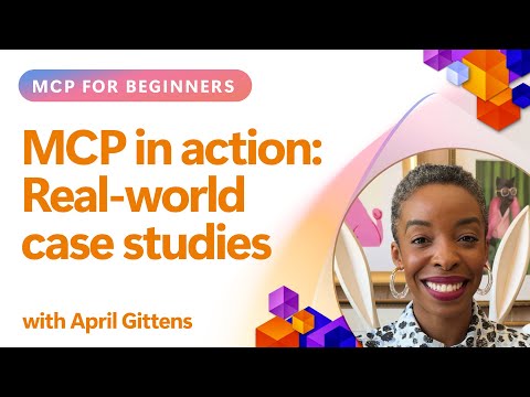 MCP in action: Real-world case studies