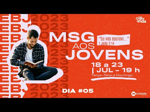 EBJ - MSG AOS JOVENS  - PR. RENATO PAIVA | 22/07/2023 #005