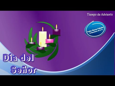 Día del Señor, IV Domingo  de Adviento | Domingo 18  de Diciembre 2022.