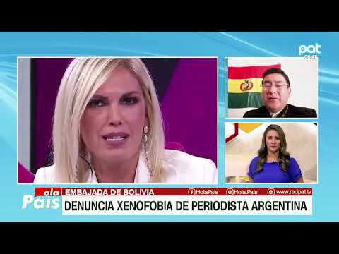 EMBAJADA DE BOLIVIA DENUNCIA XENOFOBIA DE PERIODISTA ARGENTINA