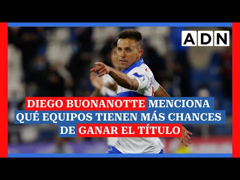 Diego Buonanotte menciona qué equipos tienen más chances de ganar el título