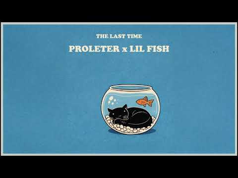 ProleteR x Lil Fish - The Last Time