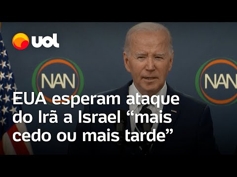 Biden diz esperar ataque do Irã contra Israel em breve; veja vídeo