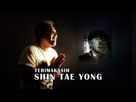 TERIMAKASIH SHIN TAE YONG (Official Music Video)