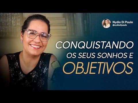 CONQUISTANDO SEUS SONHOS E OBJETIVOS