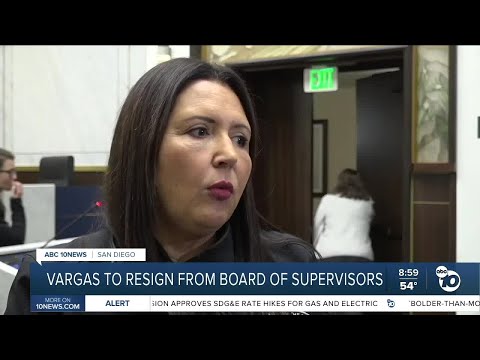 Chairwoman Nora Vargas to step down from San Diego County Board of Supervisors