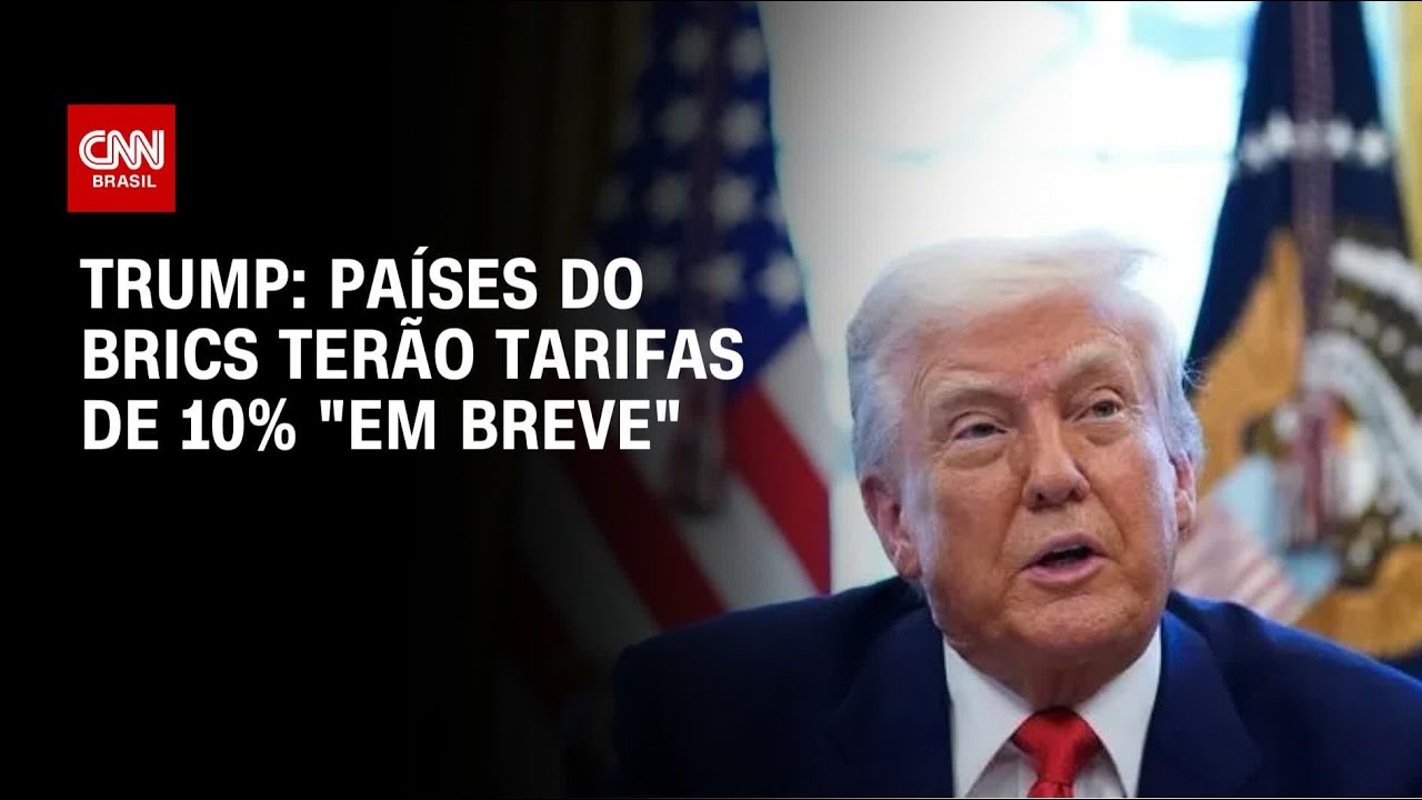 Brics vão receber tarifas de 10 em breve diz Trump | CNN 360º