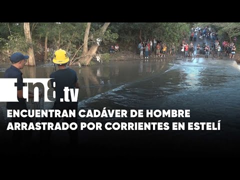 Encuentran cadáver de hombre arrastrado por corrientes en Estelí - Nicaragua