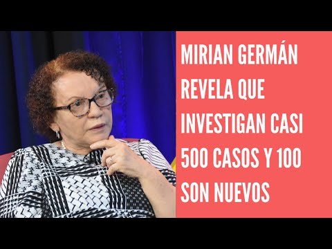 Miriam Germán revela PGR investiga casi 500 casos de corrupción; más de 100 son nuevos