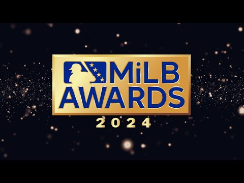 2024 MiLB Awards (Best of the best in the Minors recognized!)