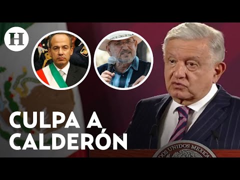 AMLO culpa al expresidente Felipe Calderón por la muerte de Hipólito Mora en Michoacán