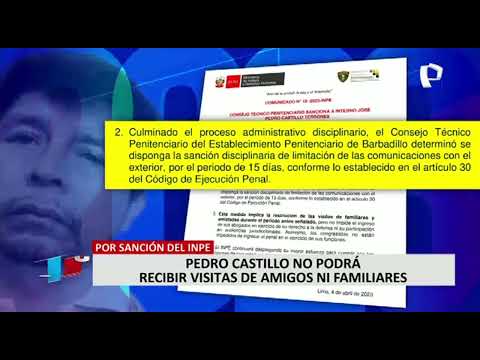 Por sanción del INPE: Pedro Castillo no podrá recibir visitas de amigos ni familiares por 15 días