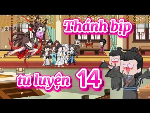 Thánh bịp tu luyện 14 | phim truyện hoạt hình animation hay