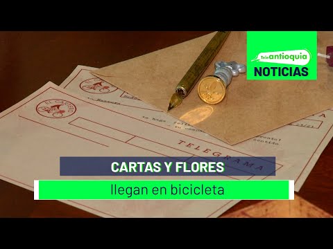 Cartas y flores que llegan en bicicleta - Teleantioquia Noticias