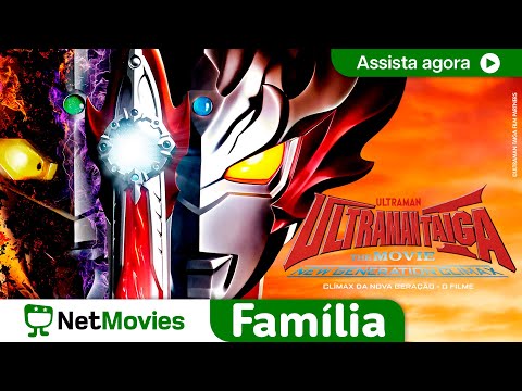 Ultraman Taiga - O Filme - Clímax da Nova Geração - FILME COMPLETO DUBLADO | NetMovies Família