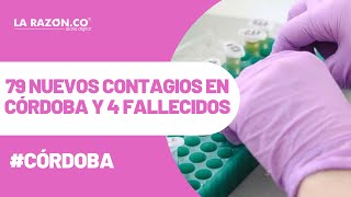 Coronavirus reportan 79 nuevos contagios en Córdoba y 4 fallecidos