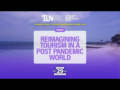 TLN Knowledge Network Online Forum |Reimagining Tourism in a Post Pandemic World | Sept 28, 2022
