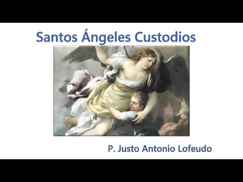 Santos Ángeles Custodios.  P. Justo Antonio Lofeudo.