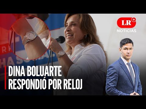 Dina Boluarte RESPONDIÓ por RELOJ y ¿Congreso vs. Fiscalía? | LR+ Noticias