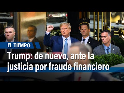 Trump comparece de nuevo ante la justicia en Nueva York por fraude financiero | El Tiempo