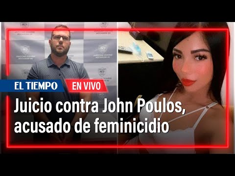 Inicia el juicio oral en contra de John Poulos, acusado de asesinar a DJ Valentina Trespalacios