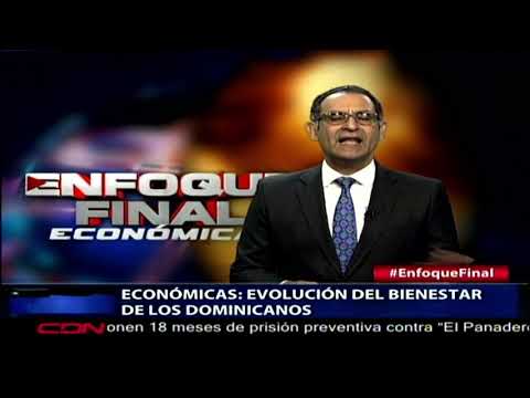 Económicas: Evolución del bienestar de los dominicanos