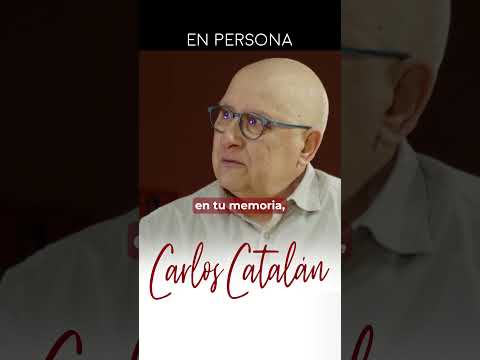 EN PERSONA  Carlos Catalán: Cuando la enfermedad golpea, la vida se vive más intensa... #reflexion