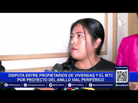 Anillo Vial Periférico: Defensoría declara disputa entre vecinos y MTC como posible conflicto social
