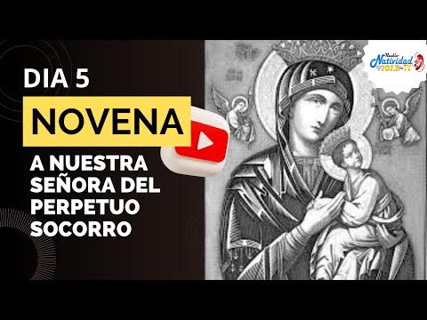 Novena a Nuestra Señora del Perpetuo socorro | Dia 5