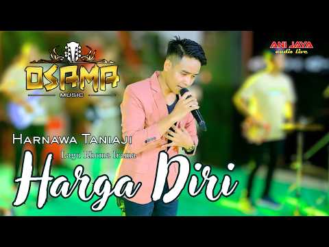 SELF-ESTEEM - HARNAWA TANIAJI - OSAMA MUSIC - ANIJAYA AUDIO LIVE