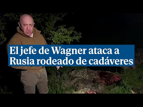 El jefe de Wagner critica al mando ruso rodeado de cadáveres: ¡Cabrones, dónde está la munición!