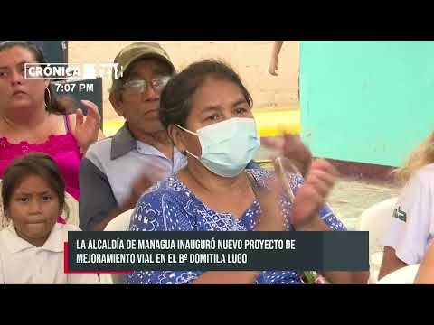 Barrio Domitila Lugo, en Managua, dice adiós a las calles de tierra - Nicaragua