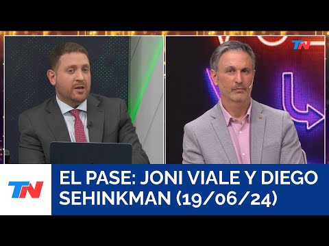 El pase: Joni Viale y Diego Sehinkman (19/06/24)