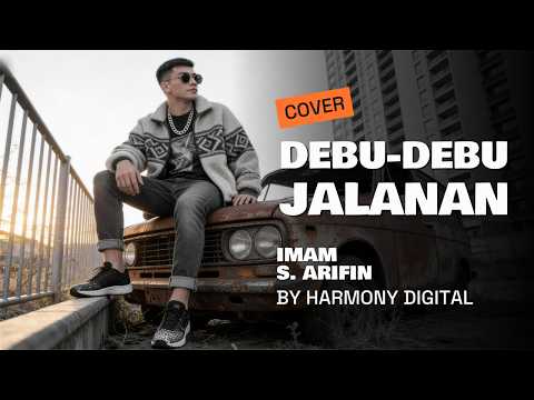 DEBU-DEBU JALANAN - IMAM S ARIFIN - DANGDUT MODERN BY HARMONY DIGITAL