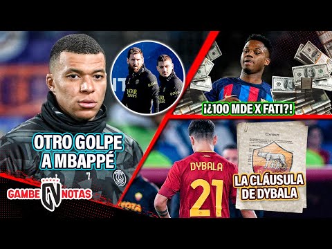 PSG da otro GOLPE A MBAPPÉ x Messi  | ¿¡100MDE x Ansu Fati?!  | RIDÍCULA CLÁUSULA de Dybala