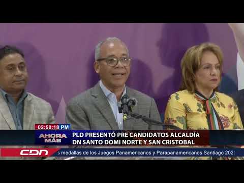 PLD presentó precandidatos alcaldía DN Santo Domingo Norte y San Cristóbal